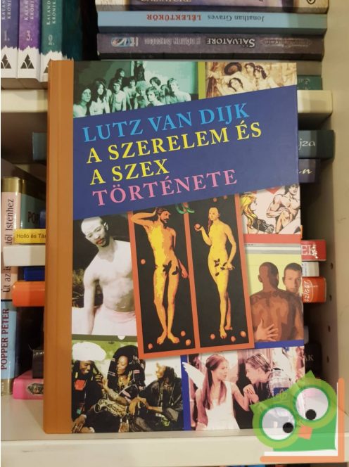 Lutz van Dijk: A szerelem és a szex története