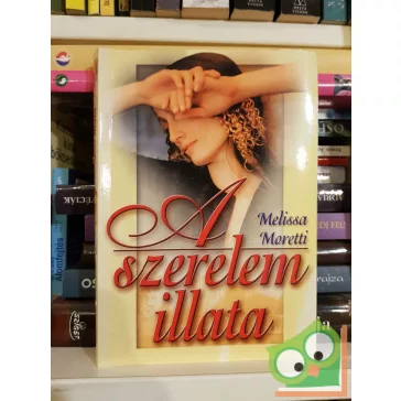 Melissa Moretti: A szerelem illata