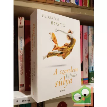 Federica Bosco: A szerelem különös súlya