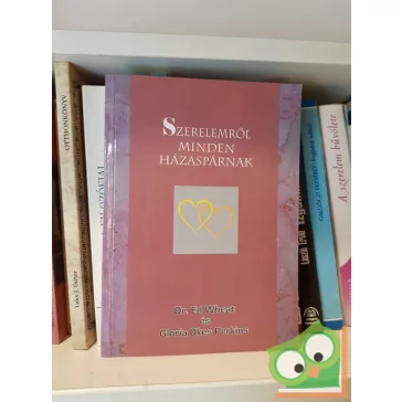   Ed Wheat Gloria Okes Perkins: Szerelemről minden házaspárnak