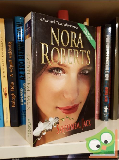 Nora Roberts: Szerelmem, Jack (Jack's History 1.)
