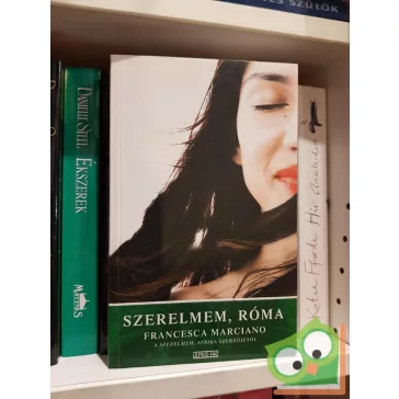 Francesca Marciano: Szerelmem, Róma