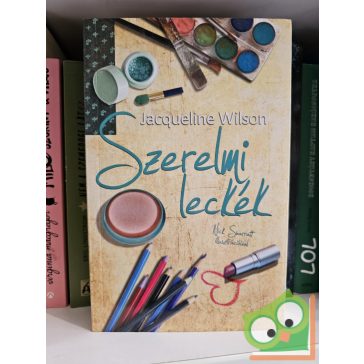 Jacqueline Wilson: Szerelmi leckék