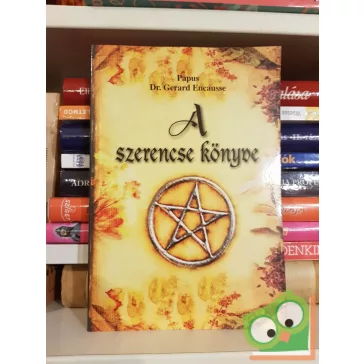 Papus - Gerard Encausse: A szerencse könyve