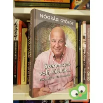 Nógrádi György: Szerencsénk volt, túléltük…