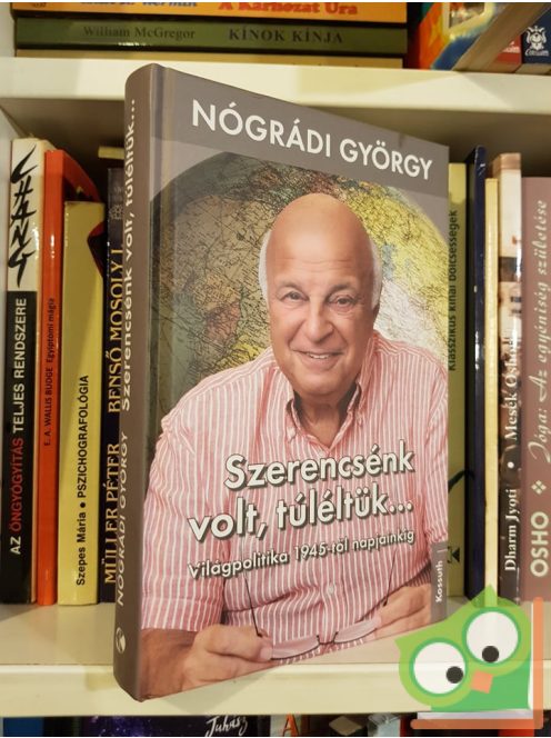 Nógrádi György: Szerencsénk volt, túléltük…