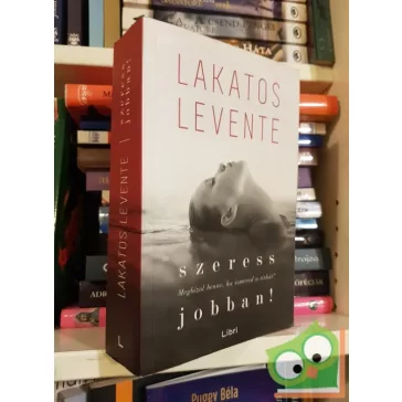 Lakatos Levente: Szeress jobban! (Barbibébi 2.)
