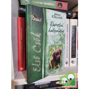 Jenny Collins: Szeretni kutyulásig (Első csók 3.)