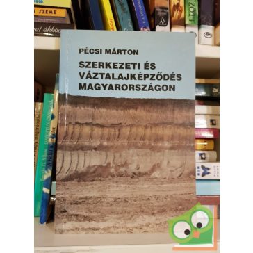   Pécsi Márton: Szerkezeti és váztalajképződés Magyarországon (Ritka)