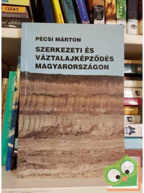 Pécsi Márton: Szerkezeti és váztalajképződés Magyarországon (Ritka)