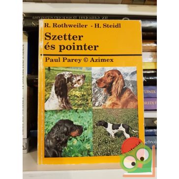 Reinhold Rothweiler, Herfried Steidl: Szetter és pointer