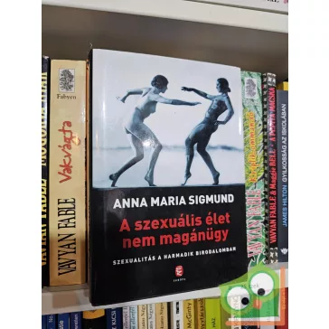 Anna Maria Sigmund: A szexuális élet nem magánügy
