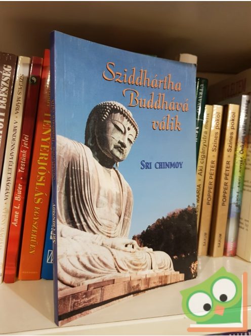Sri Chinmoy: Sziddhárta Buddhává válik