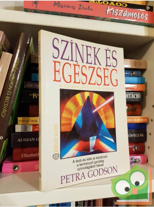 Petra Godson: Színek és egészség - A színek gyógyító ereje