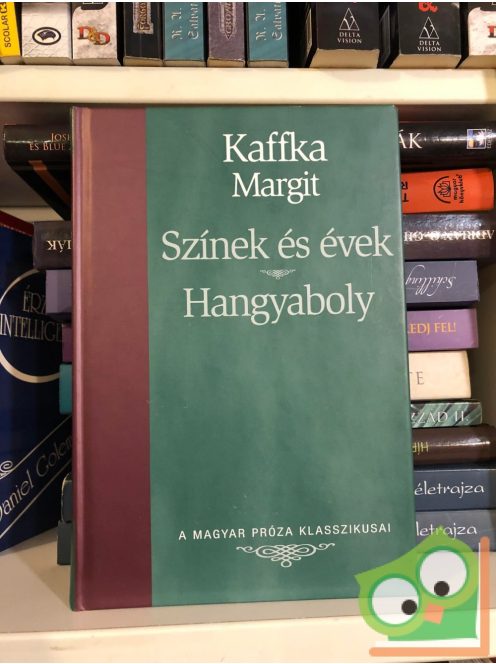 Kaffka Margit: Színek és évek  (Magyar Próza Klasszikusai 12.)