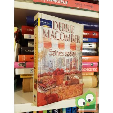 Debbie Macomber: Színes szálak (Orgona utca 2.)