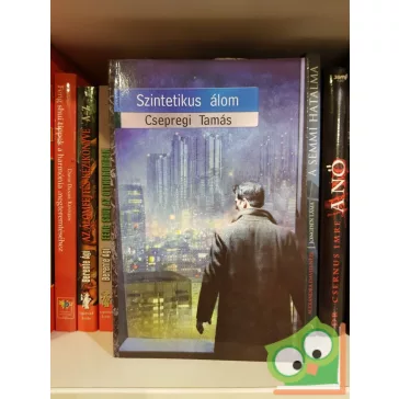 Csepregi Tamás: Szintetikus álom
