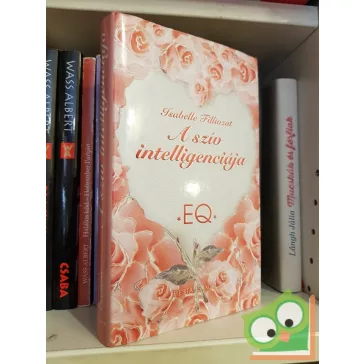 Isabelle Filliozat: A szív intelligenciája