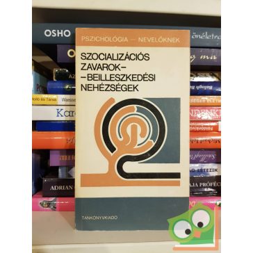   Kósáné - Dr. Münnich: Szocializációs zavarok-beilleszkedési nehézségek (Pszichológia nevelőknek)
