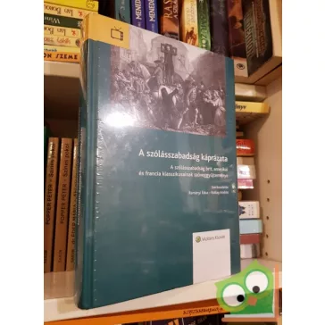   (Szerk): Reményi Édua, Koltay András  A szólásszabadság káprázata