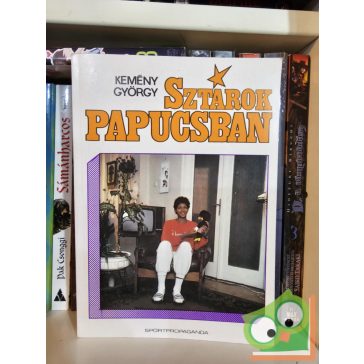 Kemény György: Sztárok papucsban