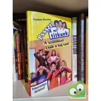 Thomas Brezina: Szemüveg és fogszabályzó! Mi jöhet még? (Pssszt! A mi titkunk 6.)