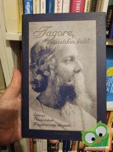 Ubornyák Katalin (szerk.): Tagore, a misztikus költő