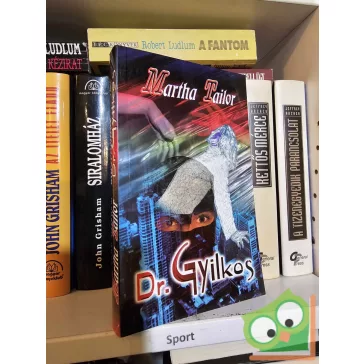 Martha Tailor: Dr. Gyilkos