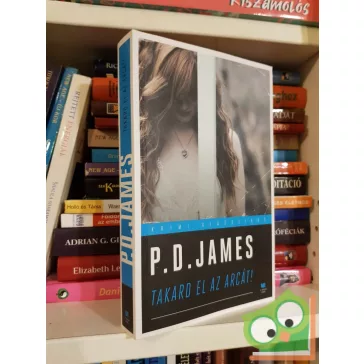  P. D. James: Takard el az arcát! (Adam Dalgliesh 1) (Krimi klasszikus)