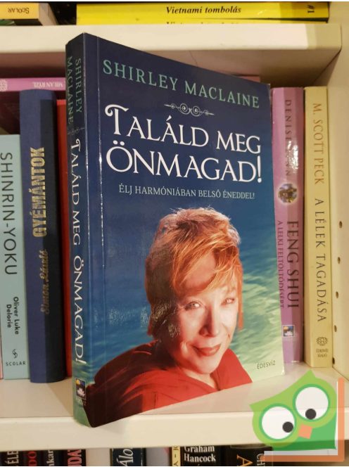Shirley MacLaine: Találd meg önmagad
