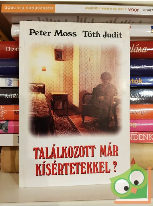 Peter Moss, Tóth Judit: Találkozott már kísértetekkel?