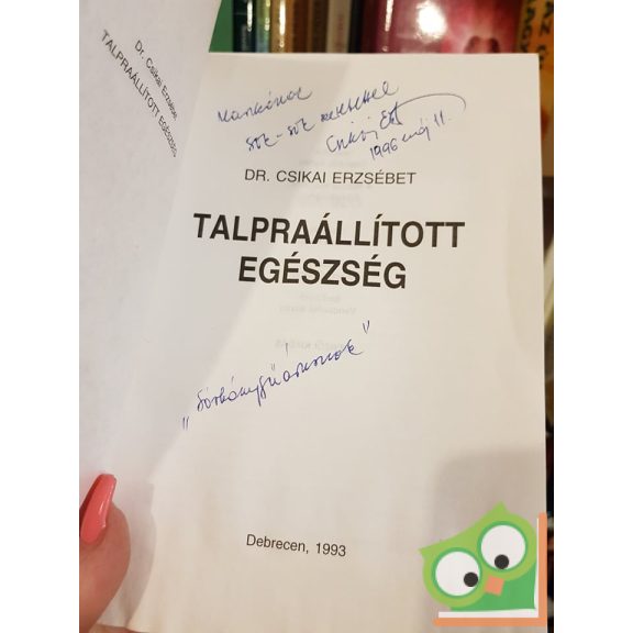 Csikai Erzsébet: Talpraállított egészség  (Ritka, dedikált)