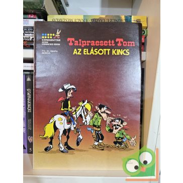 Morris: Talpraesett Tom - Az elásott kincs (Lucky Luke 14.)