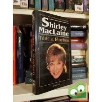Shirley MacLaine: Tánc a fényben