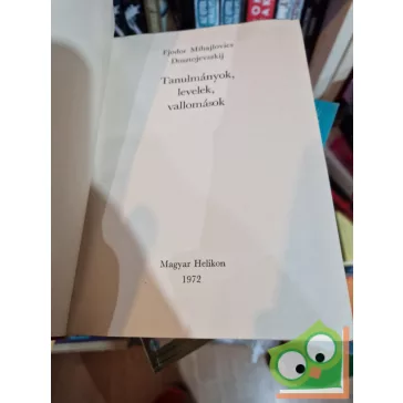   Fjodor Mihajlovics Dosztojevszkij: Tanulmányok, levelek, vallomások