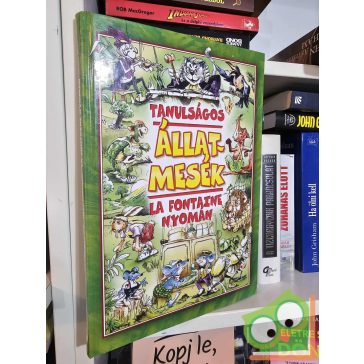   Jean de La Fontaine - Assash Dury: Tanulságos állatmesék La Fontaine nyomán