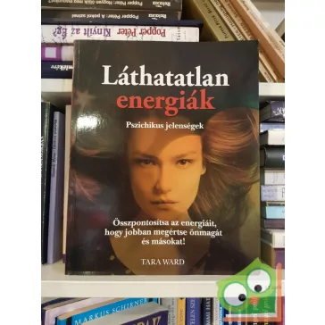 Tara Ward: Láthatatlan energiák
