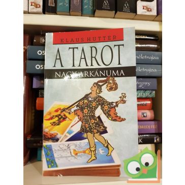 Klaus Hutter: A Tarot - Nagy arkánuma