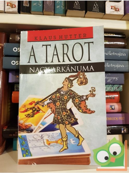 Klaus Hutter: A Tarot - Nagy arkánuma