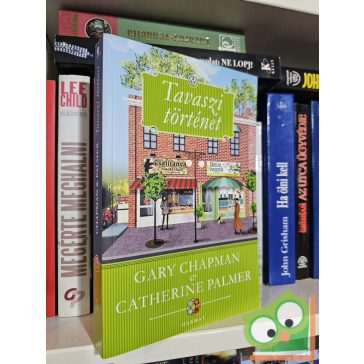   Gary Chapman, Catherine Palmer: Tavaszi történet  (A házasság négy évszaka 1.)