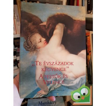 Barkóczi István (szerk.): Te évszázadok kegyence