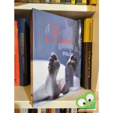 Jagadics Eszter: Te következel! (A pokol bugyrai 1.)