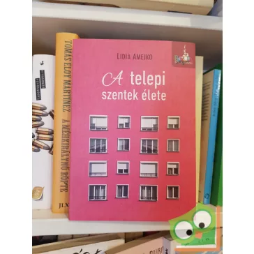 Lidia Amejko: A telepi szentek élete