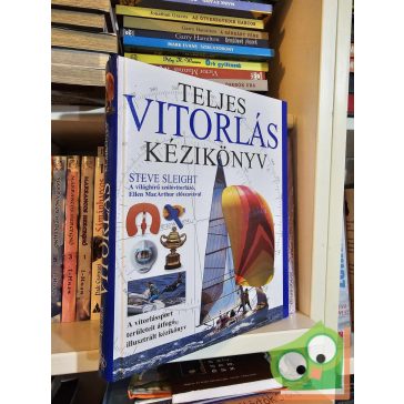 Steve Sleight: Teljes vitorlás kézikönyv (ritka)