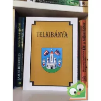   Benke István: Telkibánya bányászatának története (ritka)
