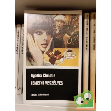 Agatha Christie: Temetni veszélyes (Hercule Poirot 29.)
