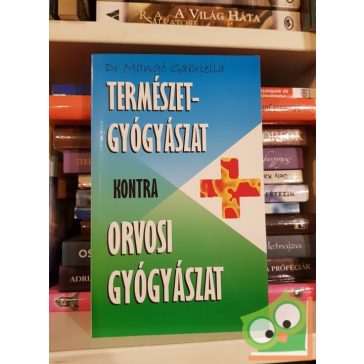   Dr. Mangó Gabriella: Természetgyógyászat kontra orvosi gyógyászat (ritka)