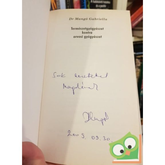 Dr. Mangó Gabriella: Természetgyógyászat kontra orvosi gyógyászat (ritka)