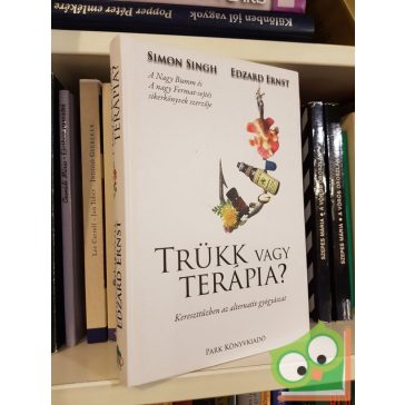 Simon Singh, Edzard Ernst: Trükk vagy terápia?