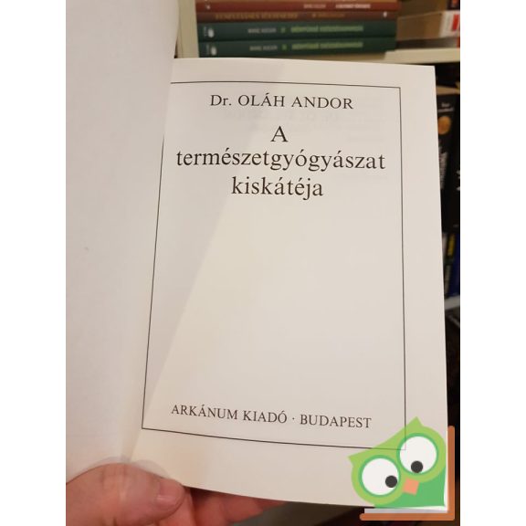 Dr. Oláh Andor: A természetgyógyászat kiskátéja